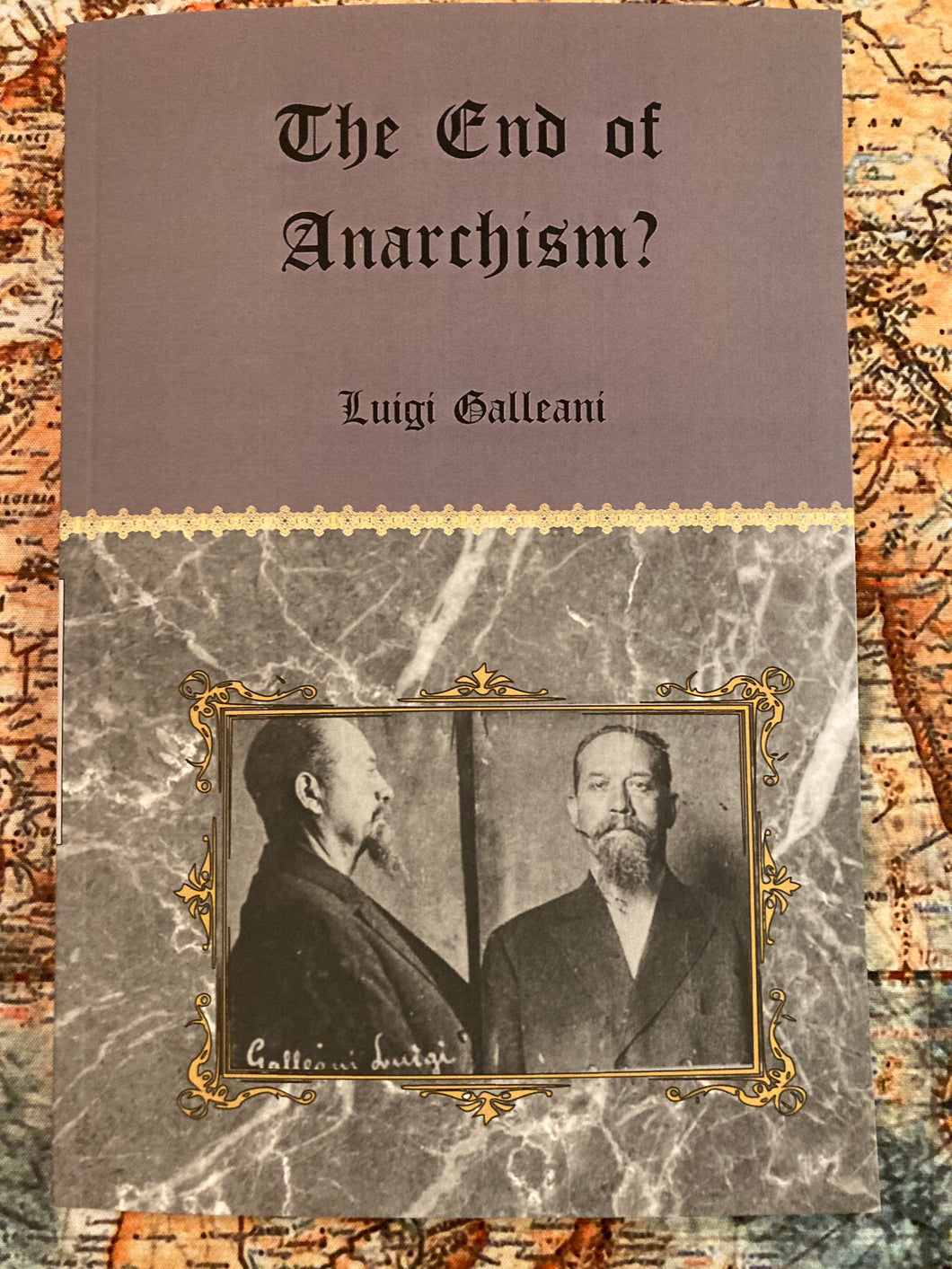 The End of Anarchism? - Luigi Galleani